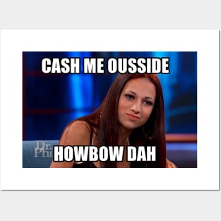 Cash Me Outside Dr. Phil Meme Posters and Art